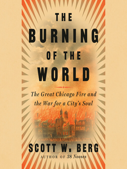 Title details for The Burning of the World by Scott W. Berg - Available